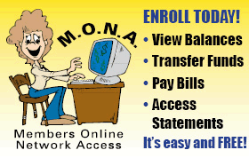Enroll in MONA today!  She is our Members Online Network Access!